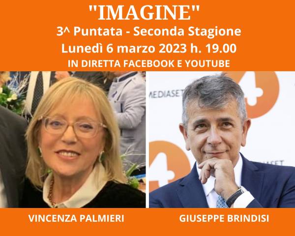 8^ puntata IMAGINE - Diretta streaming con il Pres. INPEF Vincenza Palmieri e il giornalista Giuseppe Brindisi - 6 marzo 2023