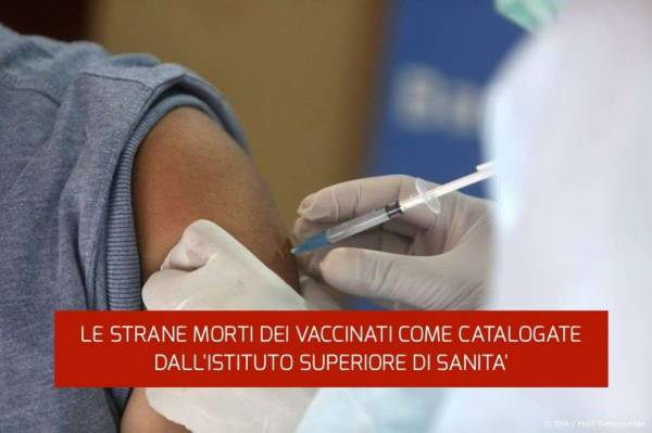 LE STRANE MORTI DEI VACCINATI COME CATALOGATE DALL'ISTITUTO SUPERIORE DI SANITA'