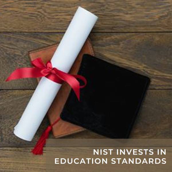 NIST Invests in Standard Education: 8 Universities Awarded for Curriculum Development